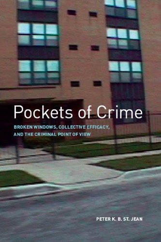Pockets of Crime:  Broken Windows, Collective Efﬁcacy, and the Criminal Point of View