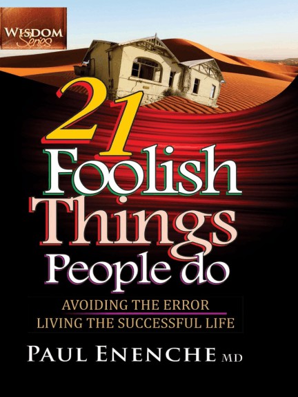 21 Foolish Things People Do