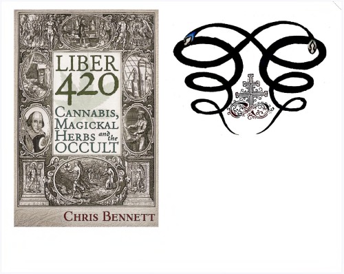 Liber 420: Cannabis, Magickal Herbs and the Occult