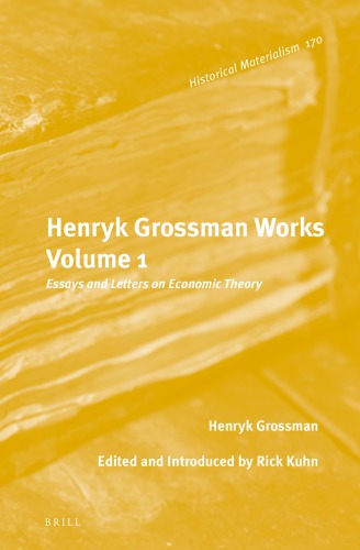 Henryk Grossman Works Volume1 Essays and letters on economic theory