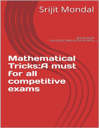 Mathematical Tricks A must for all competitive exams IIT JEE MAIN JEE Advanced BITSAT RMO B.STAT B.Math Srijit Mondal ISI Forum