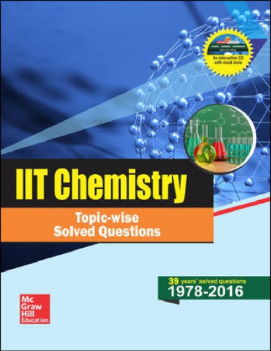IIT Chemistry Topicwise Questions and Solutions 1978 - 2016 MHE McGraw Hill Education