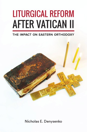 Liturgical Reform After Vatican II: The Impact on Eastern Orthodoxy