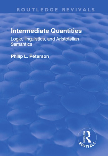 Intermediate Quantities: Logic, Linguistics and Aristotelian Semantics