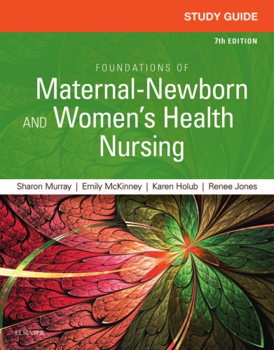 Study Guide for Foundations of Maternal-Newborn and Women’s Health Nursingg