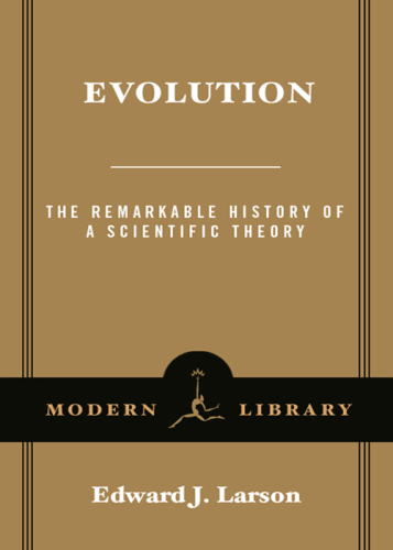 Evolution: The Remarkable History of a Scientific Theory