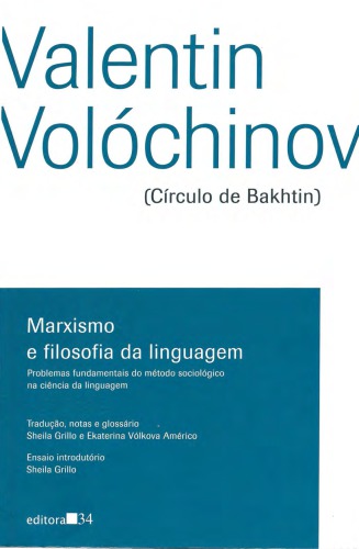 Marxismo e Filosofia da Linguagem: problemas fundamentais do método sociológico na ciência da linguagem