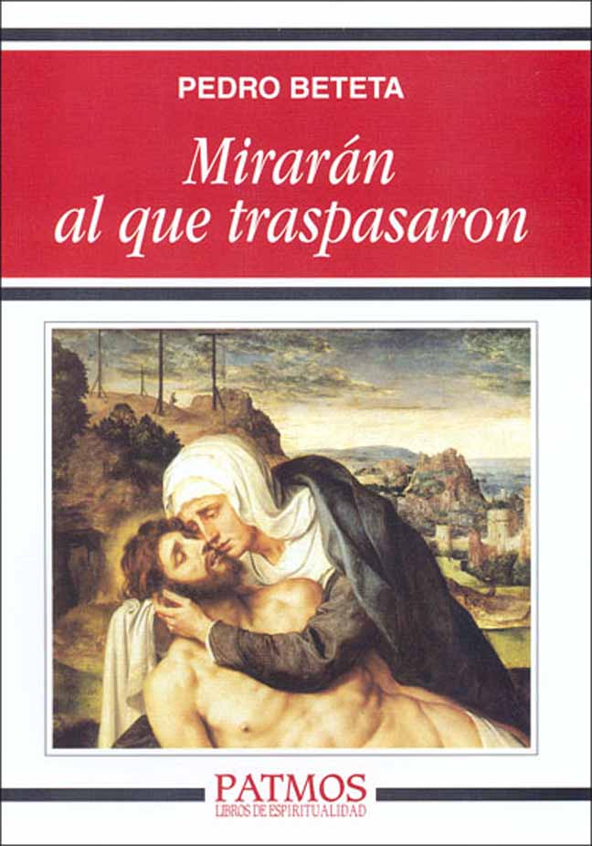 Mirarán al que traspasaron