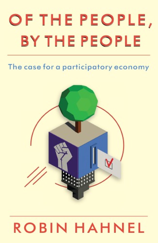 Of The People, By The People: The case for a participatory economy