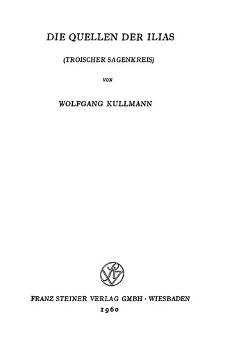Die Quellen der Ilias (troischer Sagenkreis)