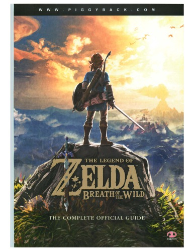 The Legend of Zelda Breath of the Wild: The complete official guide