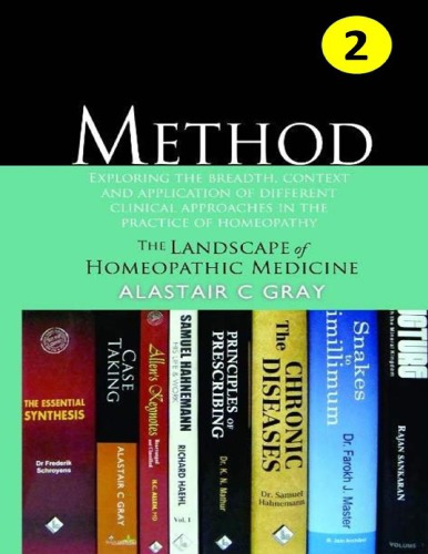 Method: The Landscape of Homeopathic Medicine Volume 2- Part Two: Exploring the breadth, context and application of different clinical approaches in the practice of homeopathy
