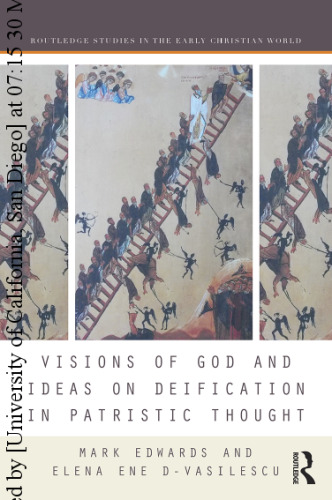 Visions of God and ideas on deification in patristic thought
