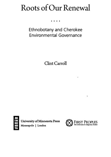 Roots of Our Renewal: Ethnobotany and Cherokee Environmental Governance