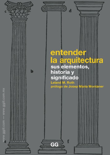 Entender la arquitectura. Sus elementos, historia y significado