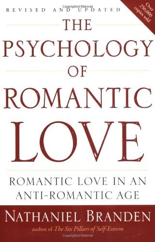 The Psychology of Romantic Love: Romantic Love in an Anti-Romantic Age