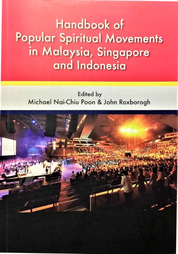 Handbook of Popular Spiritual Movements in Malaysia, Singapore and Indonesia