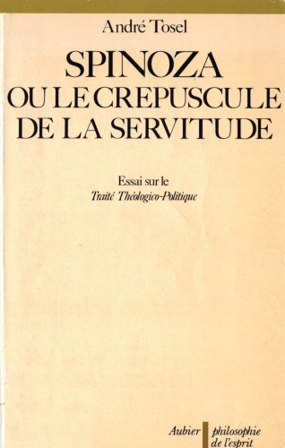 Spinoza ou le Crépuscule de la Servitude