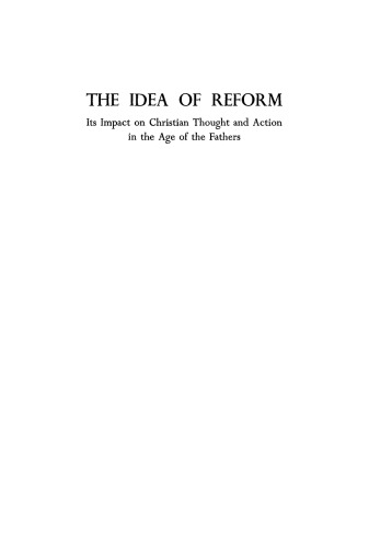 The idea of reform: its impact on Christian thought and action in the age of the Fathers