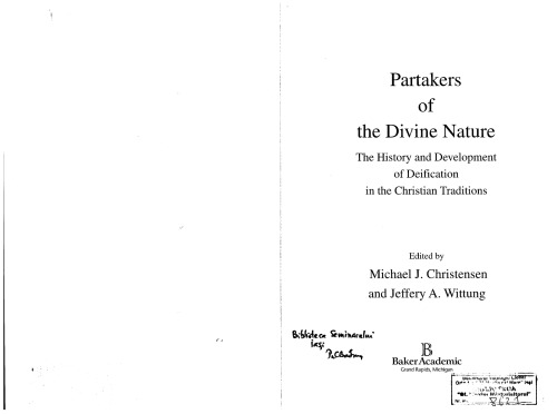 Partakers of the divine nature : the history and development of deificiation in the Christian traditions