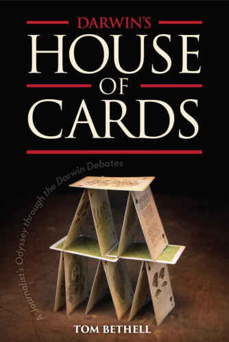 Darwin’s House of Cards: A Journalist’s Odyssey Through the Darwin Debates
