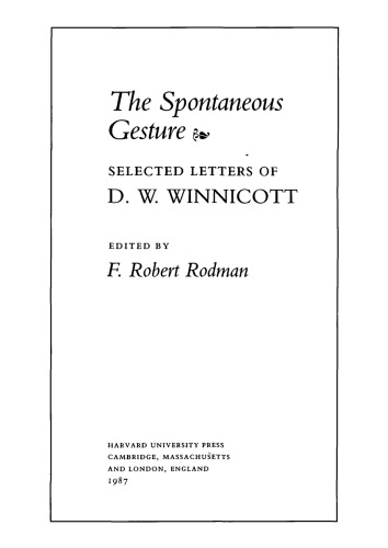 The Spontaneous Gesture: Selected Letters of D. W. Winnicott