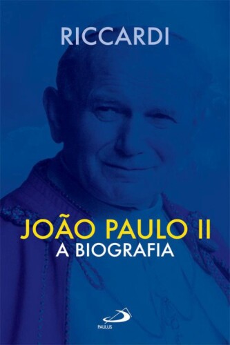 João Paulo II: A Biografia