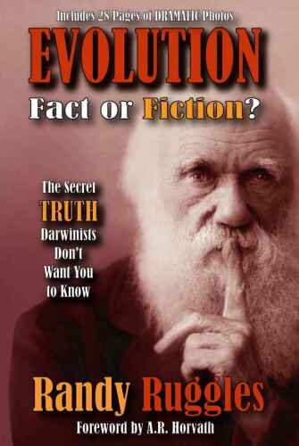 Evolution: Fact or Fiction? - The Secret Truth Darwinists Don’t Want You to Know
