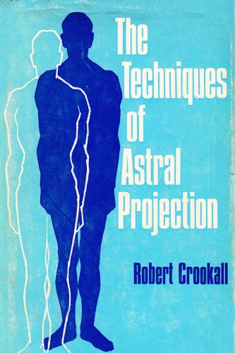 The Techniques of Astral Projection: Denouement after Fifty Years