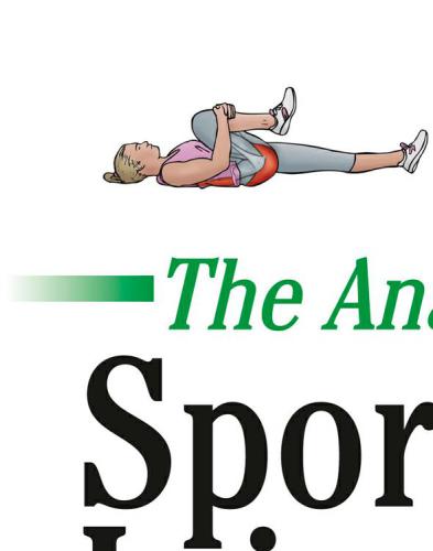 The Anatomy of Sports Injuries: Your Illustrated Guide to Prevention, Diagnosis, and Treatment