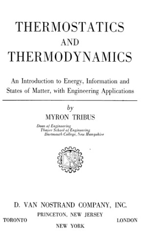 Thermostatics and Thermodynamics: An Introduction to Energy, Information and States of Matter, with Engineering Applications