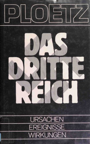 Das Dritte Reich. Ursprünge, Ereignisse, Wirkungen