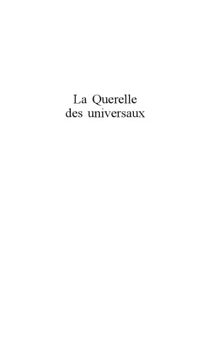 La querelle des universaux : De Platon à la fin du Moyen Âge