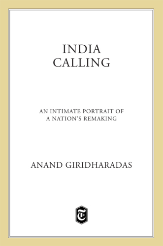 India Calling: An Intimate Portrait of a Nation’s Remaking