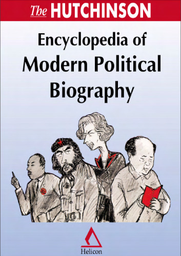 The Hutchinson  Encyclopedia of Modern Political Biography