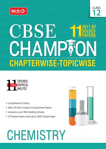 Class 12 Chemistry Standard XII 11 Years CBSE Champion Chapterwise Topicwise Questions and Solutions NCERT( 2007 to 2017 ) Useful for IIT JEE NEET MTG