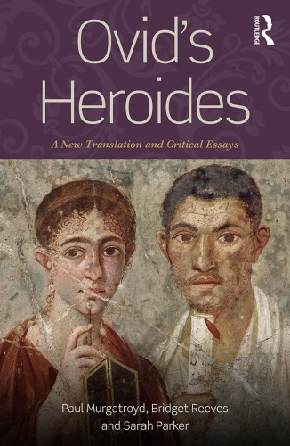 Ovid’s Heroides: A New Translation and Critical Essays
