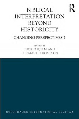 Biblical Interpretation Beyond Historicity: Changing Perspectives 7
