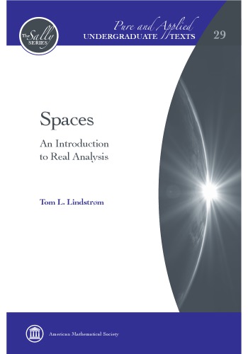 Spaces: An Introduction to Real Analysis