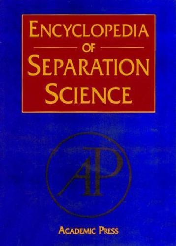Encyclopedia of Separation Science