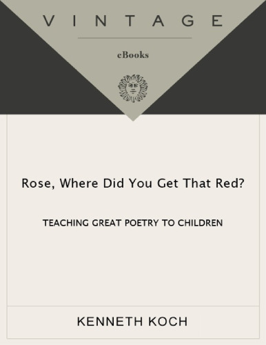 Rose, Where Did You Get That Red?: Teaching Great Poetry to Children