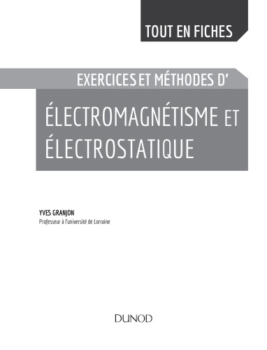 Electromagnétisme et électrostatique - Exercices et méthodes