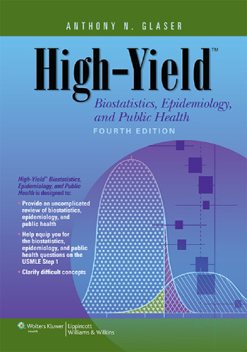 High-yield biostatistics, epidemiology, & public health