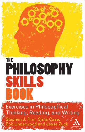 The Philosophy Skills Book: Exercises in Philosophical Thinking, Writing and Thinking