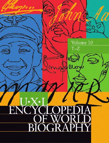 UXL Encyclopedia of World Biography T-Z