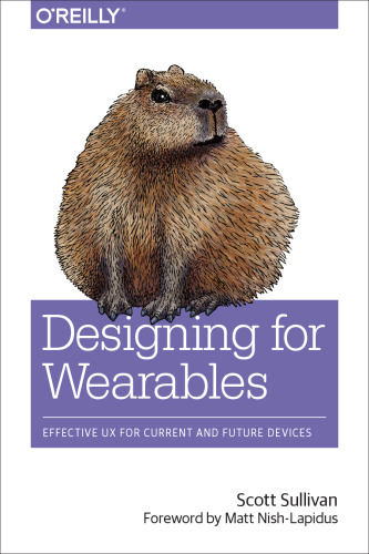 Designing for Wearables: Effective UX for Current and Future Devices