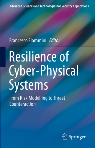 Resilience of Cyber-Physical Systems: From Risk Modelling to Threat Counteraction