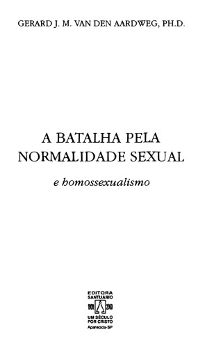 A batalha pela normalidade sexual e homossexualismo