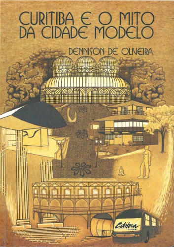 Curitiba e o Mito da Cidade Modelo