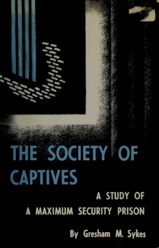 The society of captives: A study of a maximum security prison